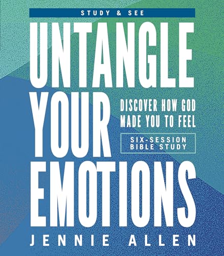 Untangle Your Emotions Bible Study Guide plus Streaming Video: Discover How God Made You to Feel (Study & See)